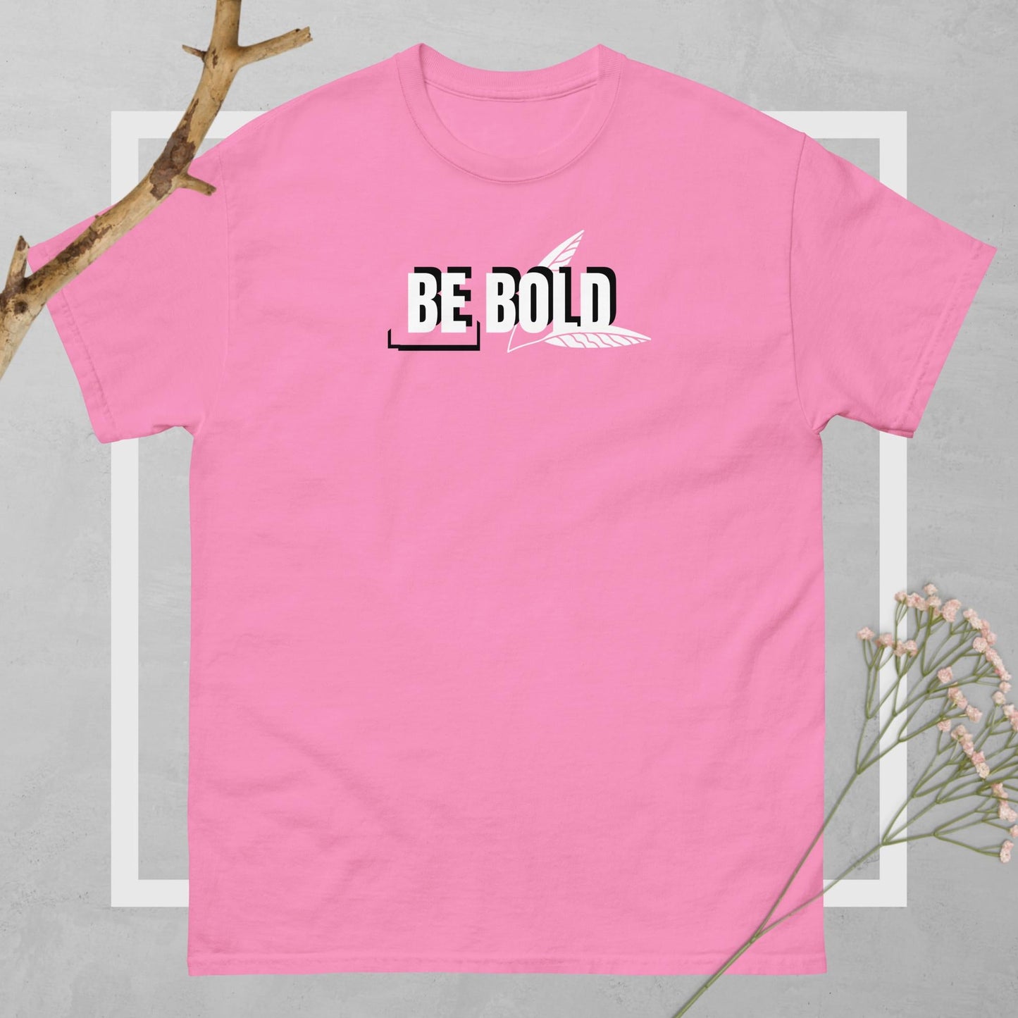 Be Bold Unisex