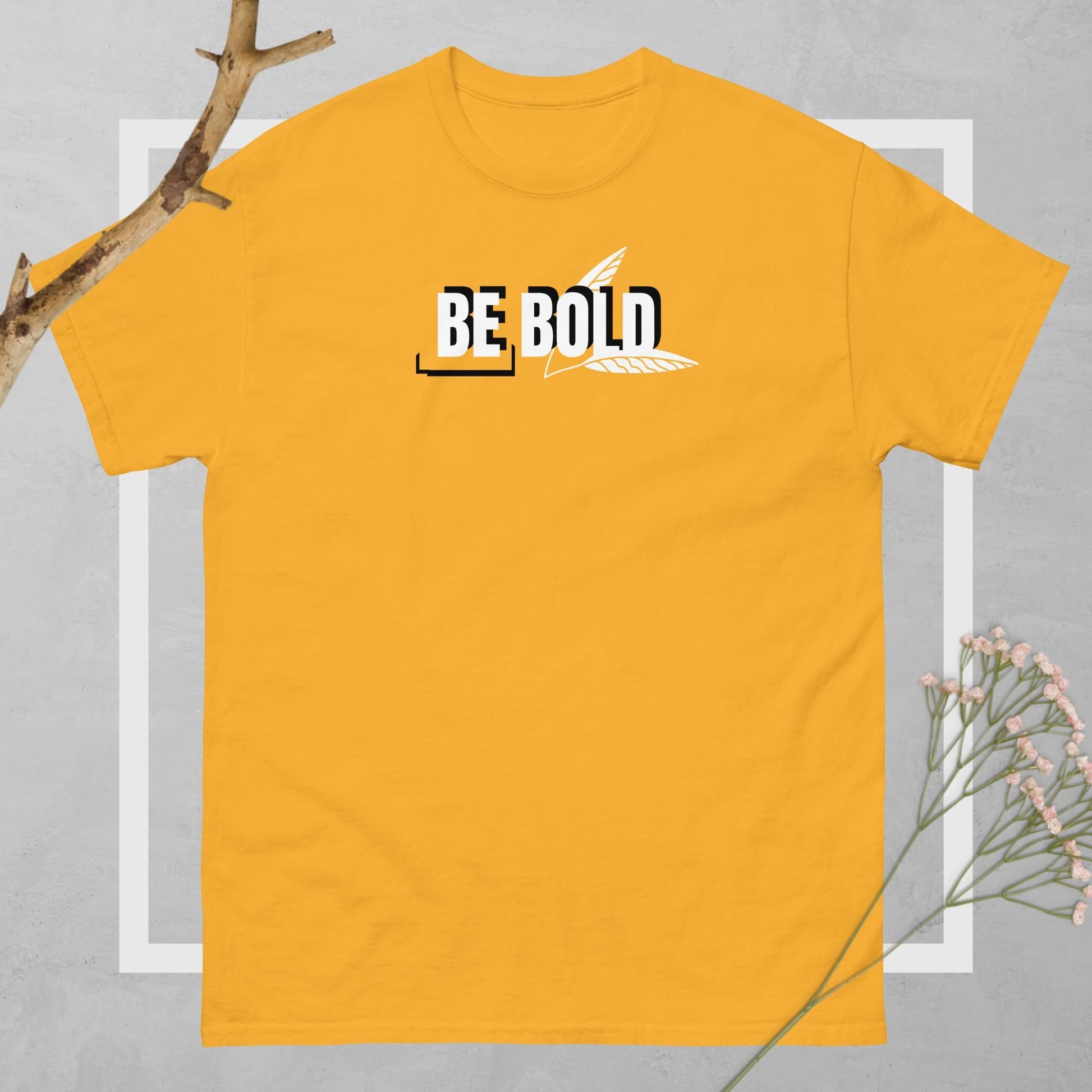 Be Bold Unisex