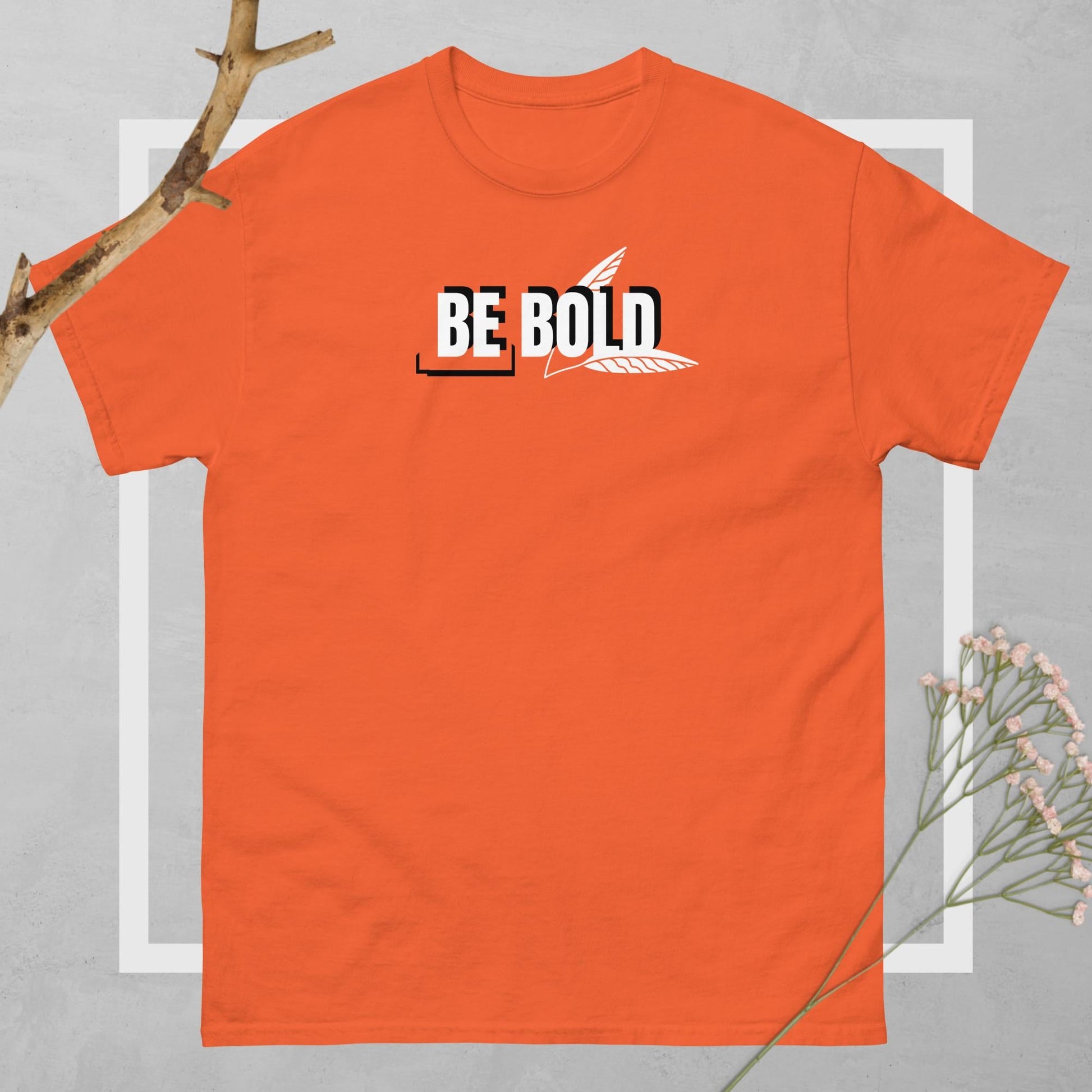 Be Bold Unisex