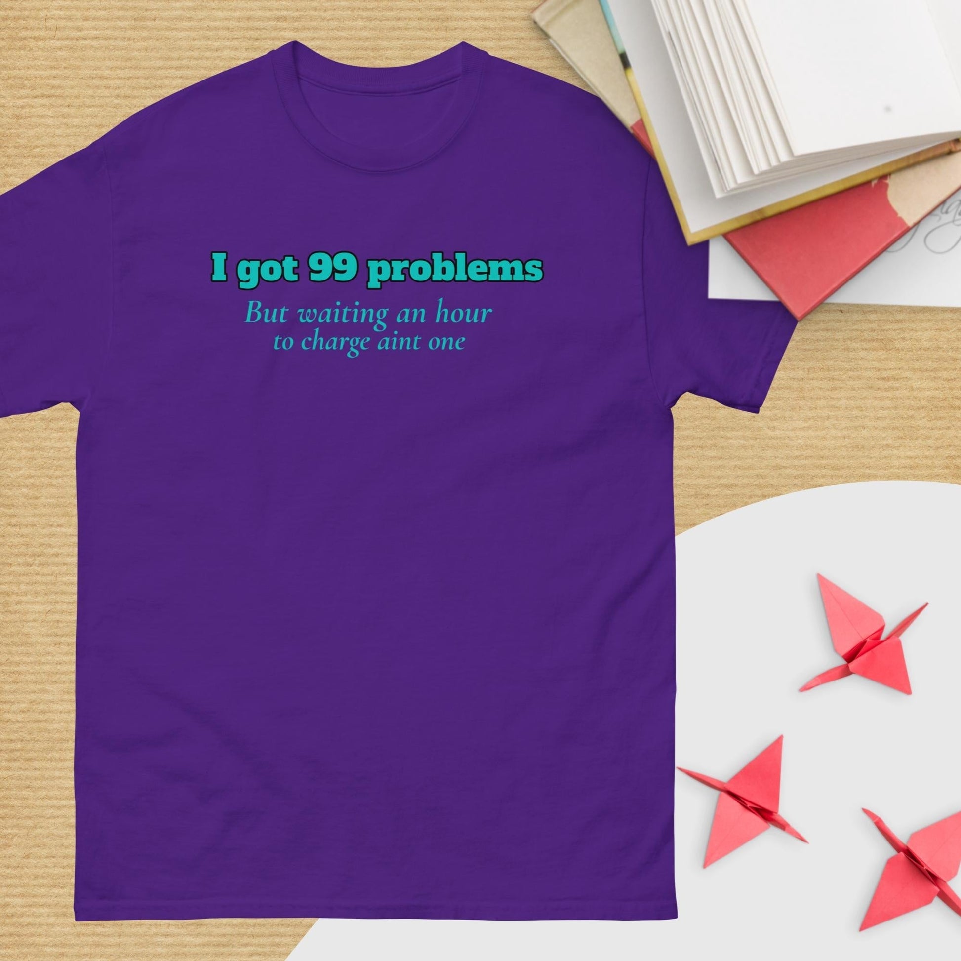 99 Problems waiting to charge