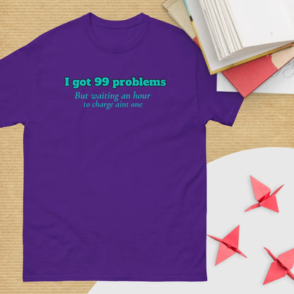 99 Problems waiting to charge