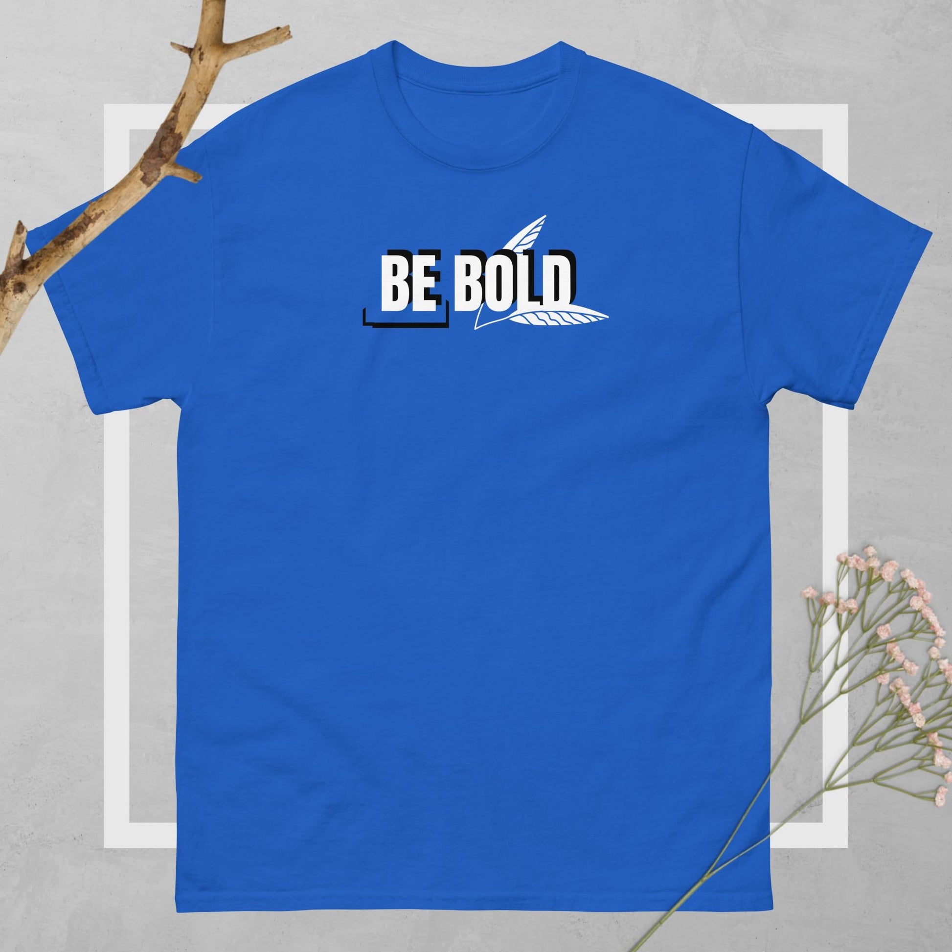 Be Bold Unisex