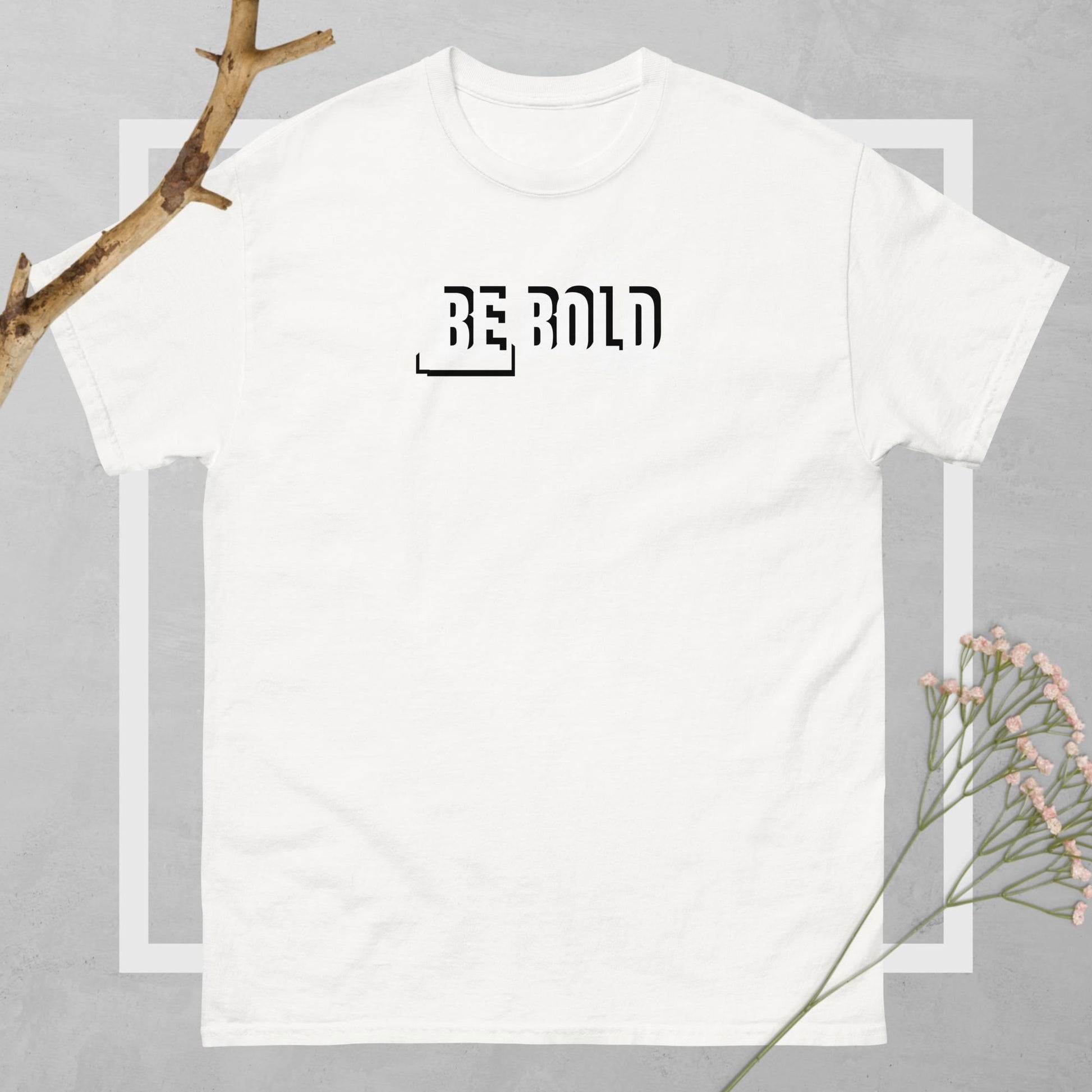 Be Bold Unisex